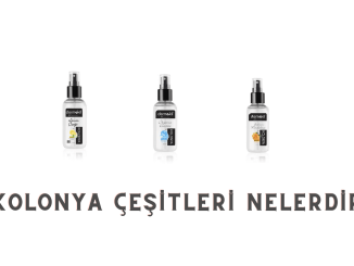 Kolonya Çeşitleri Nelerdir? - OtonomHaber