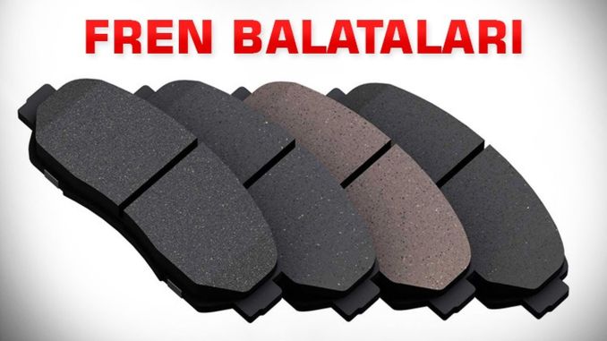 Fren Balatası Çeşitleri Nelerdir? - OtonomHaber