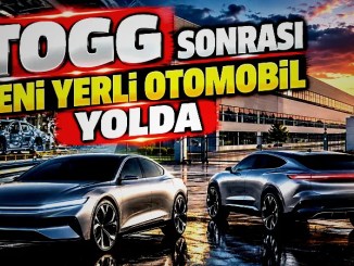 Togg Sonrası Yeni Yerli Otomobil Geliyor: Benzinli ve Hibrit Modellerle Piyasada - OtonomHaber
